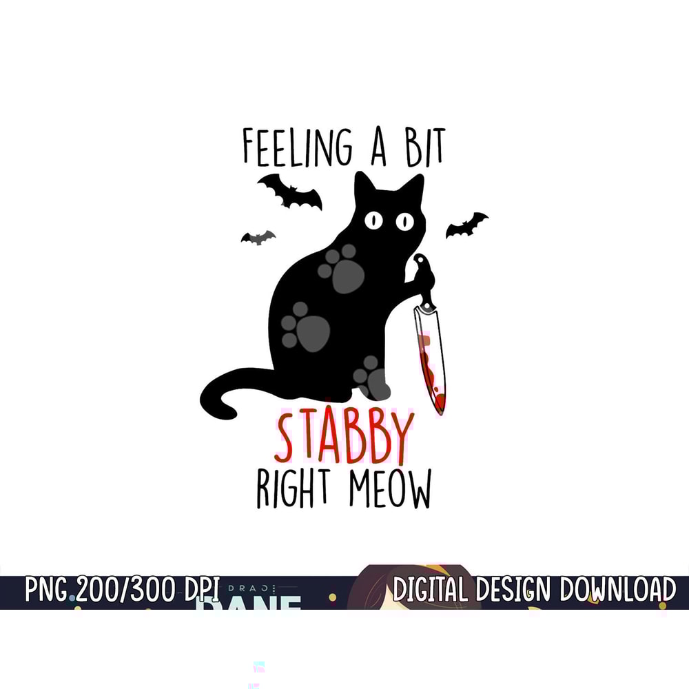 Funny Black Cat Halloween Costume Feeling a Bit Stabby Today png,sublimation copy.jpg