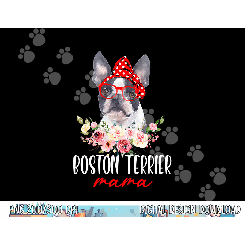 Funny Boston Terrier Mom Dog Lovers Mothers Day Gifts  png, sublimation copy.jpg