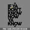 QA06071597-If Ya Dont Know PNG Download.jpg