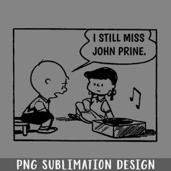 i still miss john prine png download