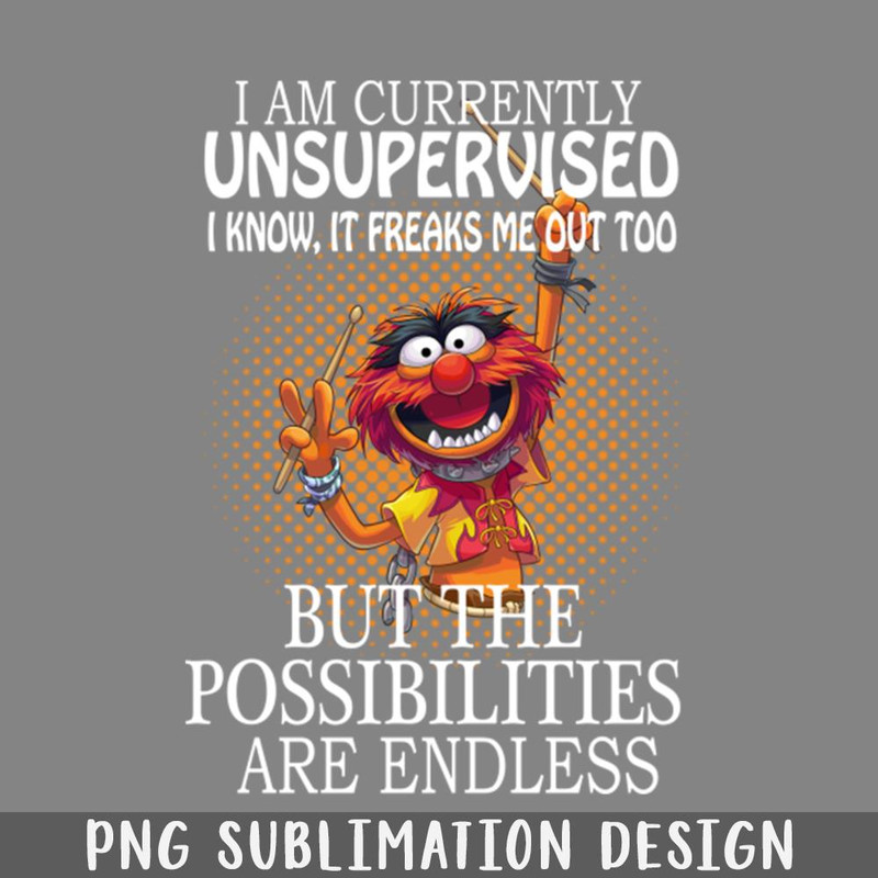 QA06071634-I am currently unsupervised I know it freaks me out too but possibilities are endless PNG Download.jpg
