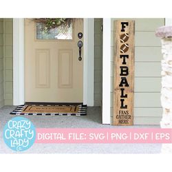 football fans gather here svg, porch sign, tall football cut file, vertical design, home saying, sports quote, dxf eps p