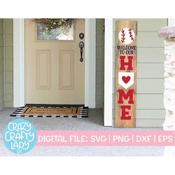welcome to our home porch sign svg, tall baseball cut file, vertical design, home saying, sports quote, dxf eps png, sil