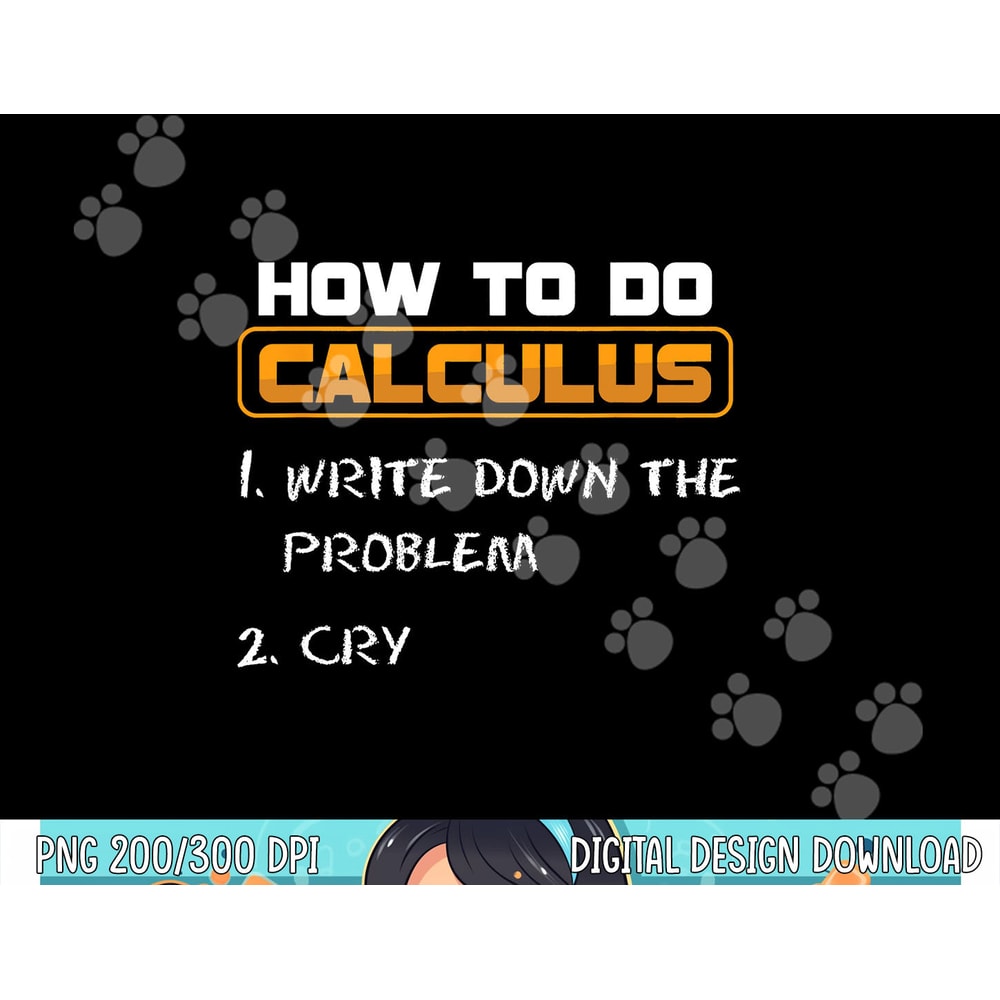 Funny College Student Calculus Teacher How to Make Calculus png, sublimation copy.jpg