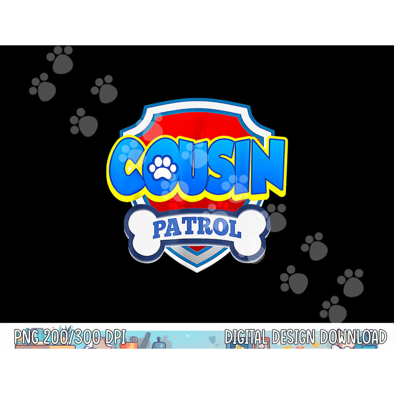 Funny Cousin Patrol - Dog Mom, Dad For Men Women  png, sublimation copy.jpg