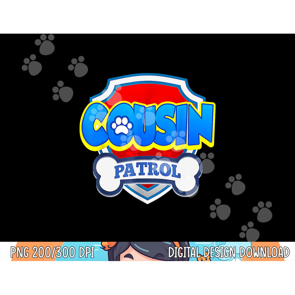 Funny Cousin Patrol - Dog Mom, Dad For Men Women  png, sublimation copy.jpg