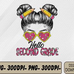 hello second grade messy bun back to school first day svg, eps, png, dxf, digital download