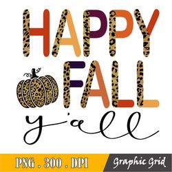 Happy Fall Yall Png, Happy Fall, Leopard Pumpkin, Sublimation Design Digital Download, Fall Sublimation Design