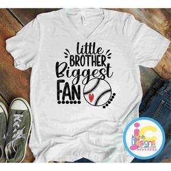 baseball svg little brother svg, biggest fan printable sublimation shirt design softball t ball sport team sibling cut f
