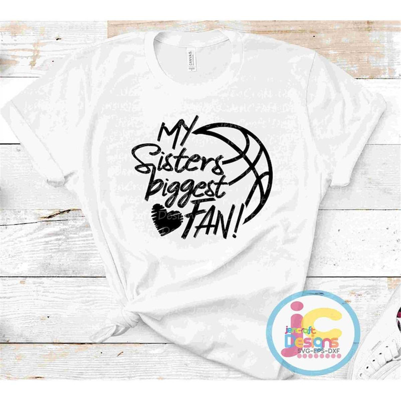 MR-217202315410-basketball-svg-my-sisters-biggest-fan-basketball-fan-shirt-image-1.jpg