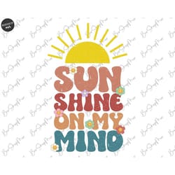 sunshine on my mind png sublimation - retro vacation shirt png, groovy summer design - beach motivational svg, positive
