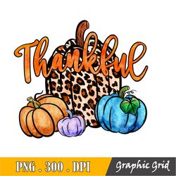 Thankful Pumpkin Png, Leopard Pumpkin Design Download, Pumpkin Sublimation, Fall Shirts Png, Thankful Png, Leopard Pumpk