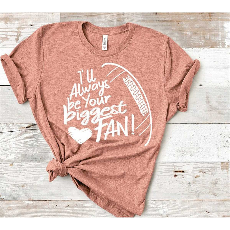 MR-2172023151552-ill-always-be-your-biggest-fan-svg-football-svg-biggest-image-1.jpg