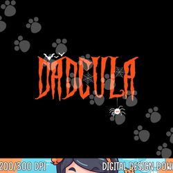 funny dadcula halloween dad dracula costume momster matching png, sublimation copy