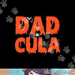 funny dadcula halloween dad dracula costume momster matching png,sublimation copy