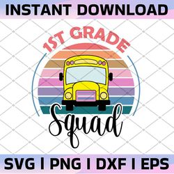 1st Grade Squad PNG, Back To School, First Grade Teacher, First Day Of School, Sublimation Design Downloads