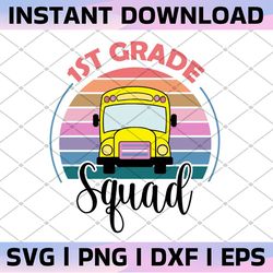 1st grade squad png, back to school, first grade teacher, first day of school, sublimation design downloads