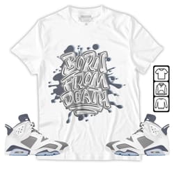 born from death drip unisex sneaker shirt match retro cool grey 6s tee, jordan 6 cool grey t-shirt, hoodie, sweatshirt