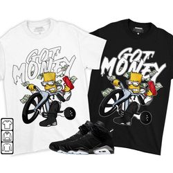 bart got money unisex sneaker shirt match black chrome 6s tee, jordan 6 black chrome t-shirt, hoodie, sweatshirt