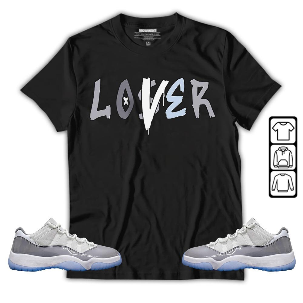 Loser Lover Drip Unisex Sneaker Shirt Match Cement Grey 11s Tee, Jordan 11 Low Cement Grey T-Shirt, Hoodie, Sweatshirt - 1.jpg