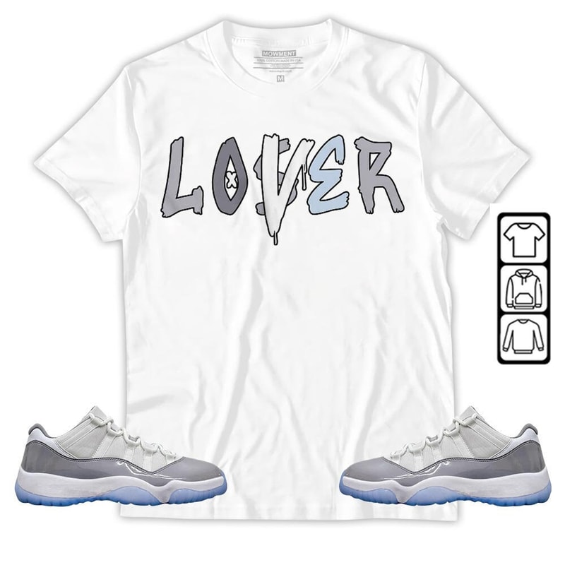 Loser Lover Drip Unisex Sneaker Shirt Match Cement Grey 11s Tee, Jordan 11 Low Cement Grey T-Shirt, Hoodie, Sweatshirt - 2.jpg