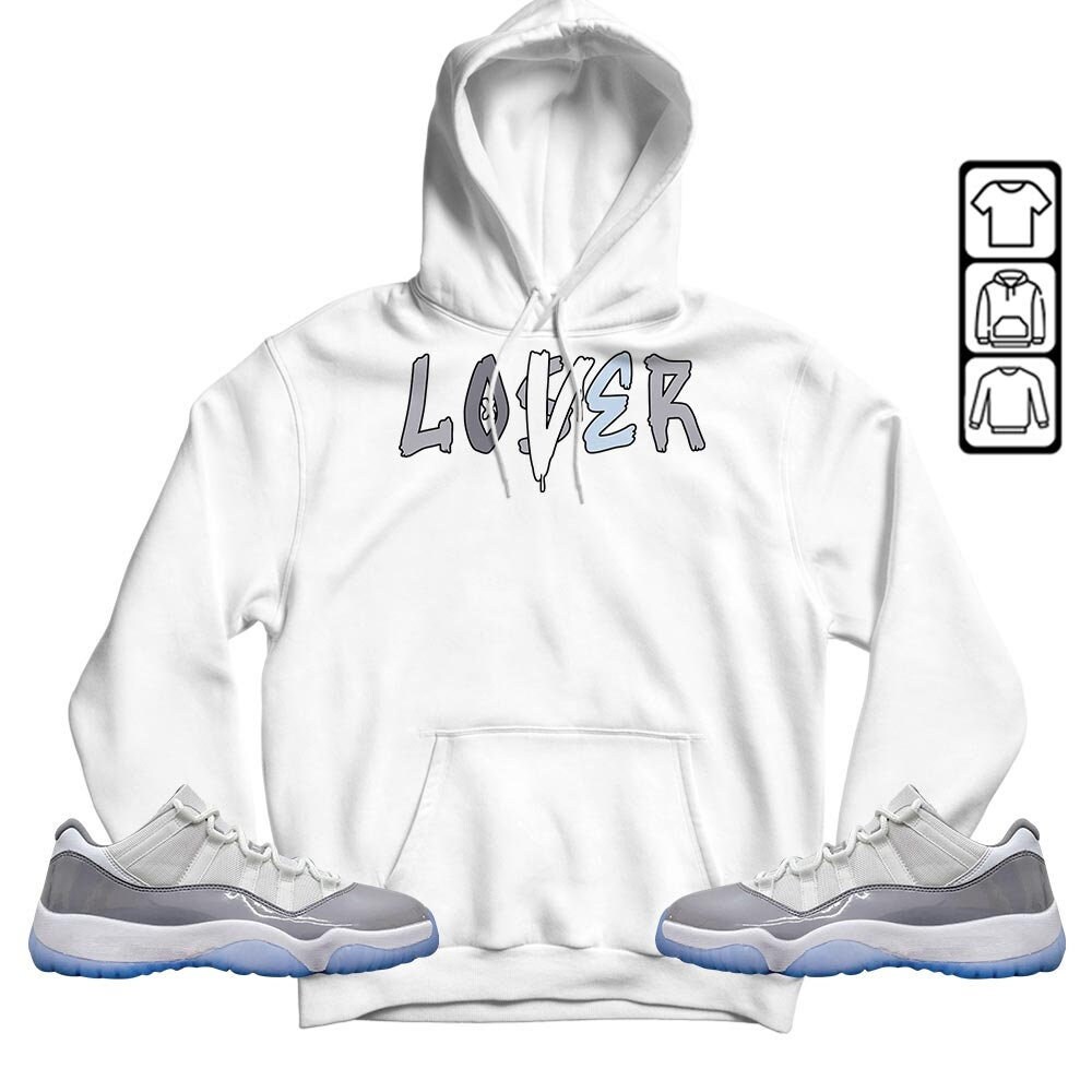 Loser Lover Drip Unisex Sneaker Shirt Match Cement Grey 11s Tee, Jordan 11 Low Cement Grey T-Shirt, Hoodie, Sweatshirt - 3.jpg