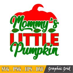Mommy's Little Pumpkin Sublimation Png, Mommy's Little Pumpkin - Thanksgiving - Fall - Svg Dxf Png Eps - Clipart - Cut F