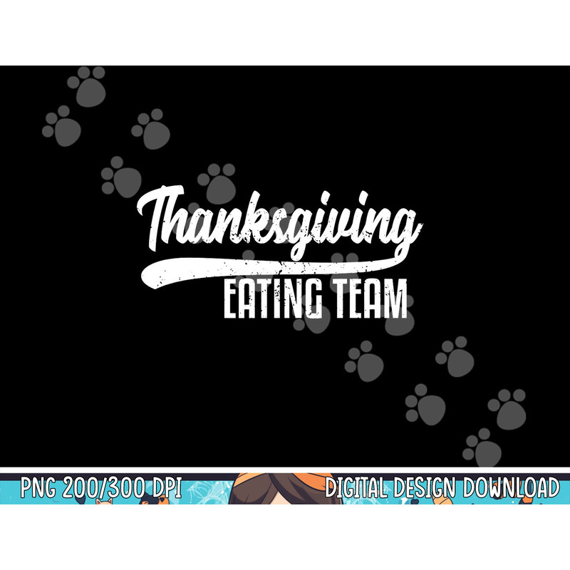 Funny Family Thanksgiving Eating Team Distressed png, sublimation copy.jpg