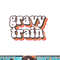 Funny Family Thanksgiving Gravy Train Friendsgiving png, sublimation copy.jpg
