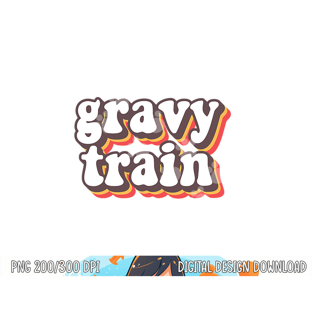 Funny Family Thanksgiving Gravy Train Friendsgiving png, sublimation copy.jpg