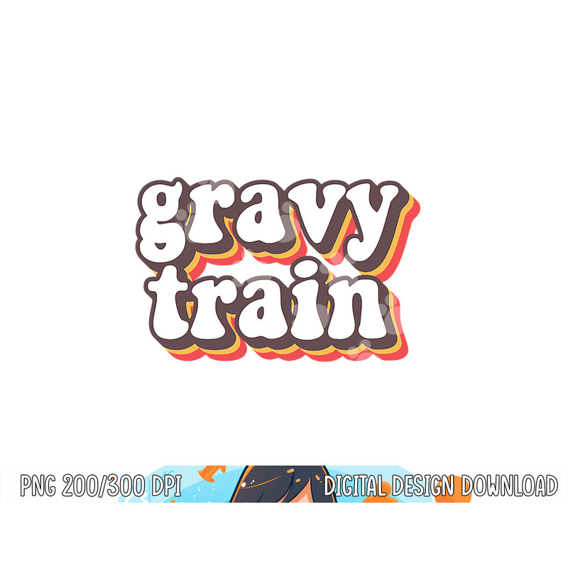 Funny Family Thanksgiving Gravy Train Friendsgiving png, sublimation copy.jpg
