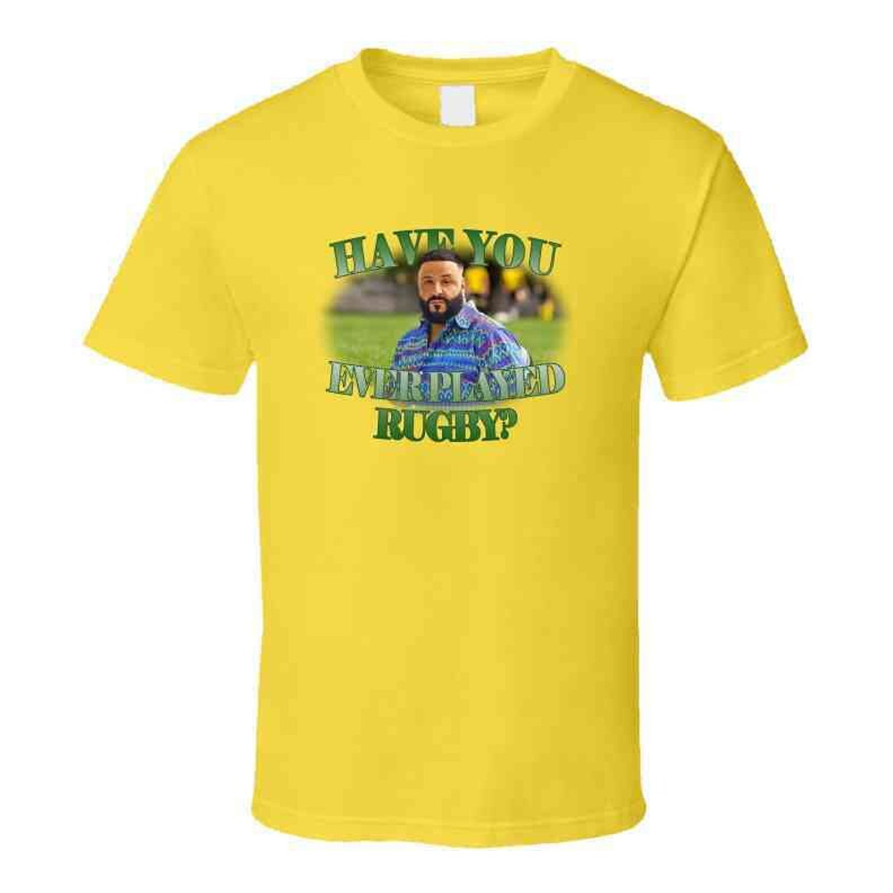 Have You Ever Played Rugby Dj Khaled Funny Meme Joke T Shirt - 2.jpg
