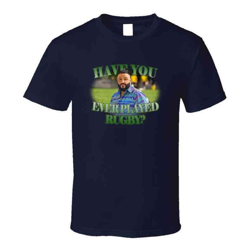 Have You Ever Played Rugby Dj Khaled Funny Meme Joke T Shirt - 5.jpg
