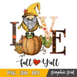Love Fall Y'all Pumpkin Gnome Png, I Think I Love Fall Most Of All Png, Fall Gnome Png, Western Png, Sublimation Designs