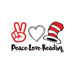 peace love reading dr seuss svg, dr seuss svg, reading dr seuss, peace love dr seuss, love reading, reading book, cat in