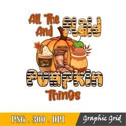 All The Plaid And Pumpkin Things Png, Pumpkin Png, Fall Png, Thankful Png, Corn Png,Western, Sunflower, Digital Download