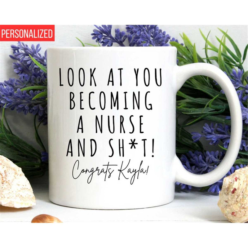 MR-2172023172815-look-at-you-becoming-a-nurse-and-shit-nursing-graduation-image-1.jpg