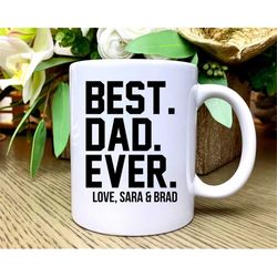 best dad ever coffee mug, personalized mug, christmas gift for dad, fathers day gift, daddy coffee cup dad coffee mug fo