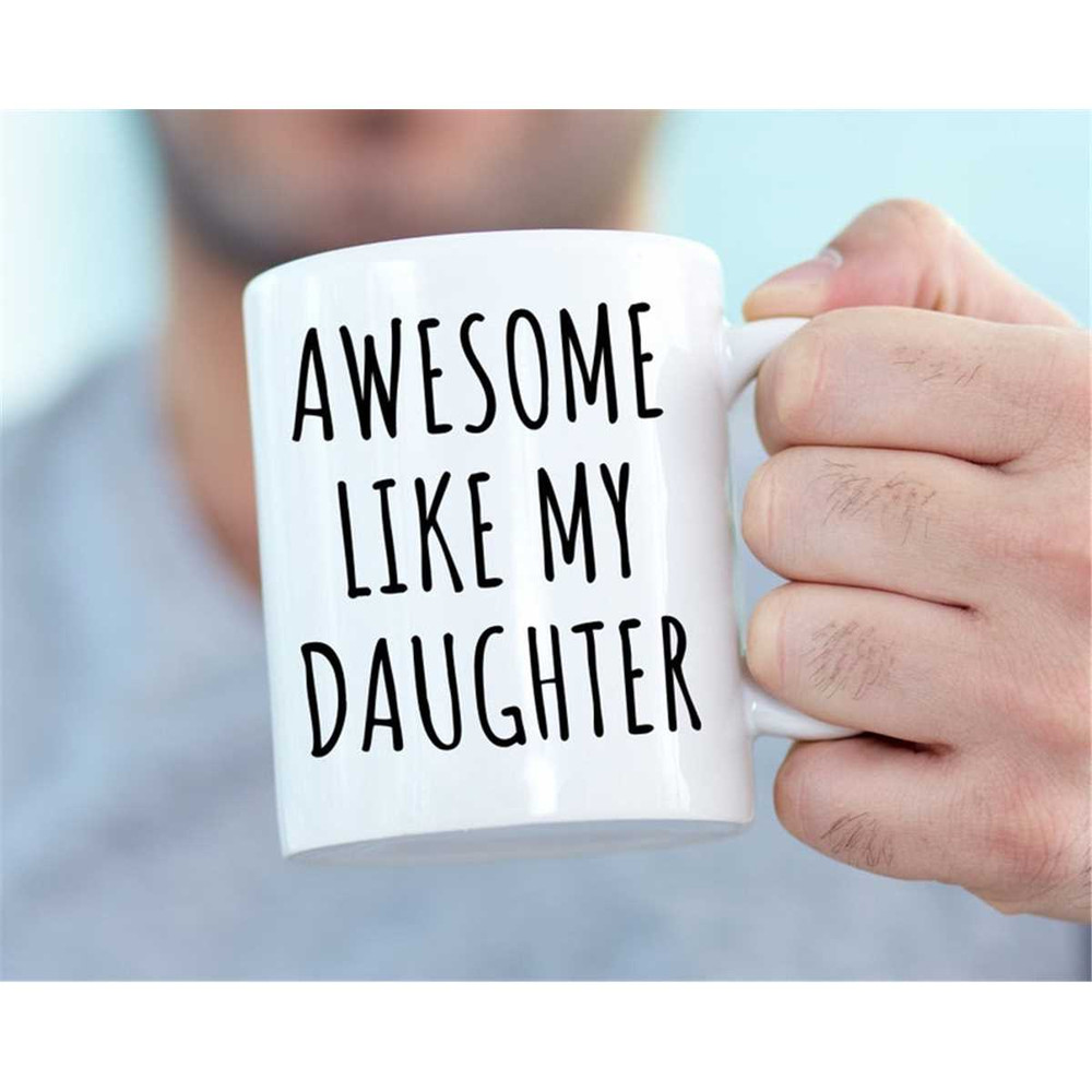 MR-2172023172915-funny-mug-for-men-awesome-like-my-daughter-fathers-dad-gift-image-1.jpg