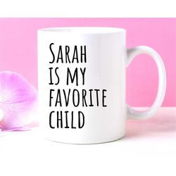 Funny Mothers Day Gift from Daughter, Funny Mug for Mom, Favorite Child Mug, Funny Gift for Mom, Personalized Mom Gift f