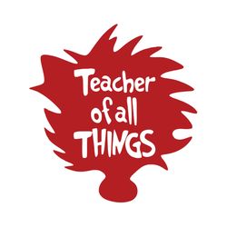 techer of all thing dr seuss svg, dr seuss svg, cat in the hat svg, thing 1 thing 2 svg, teaching svg, teacher svg, teac