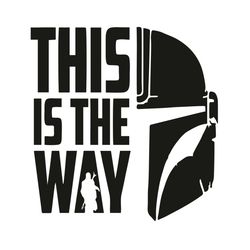 this is the way the mandalorian svg, trending svg, baby yoda svg, star wars svg, yoda star wars, the child svg, yoda svg