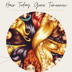 Prints "Hair today, gone tomorrow" 1