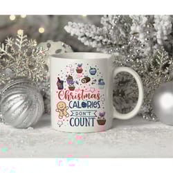 christmas calories don't count mug, calories during christmas dont count mug, mom gift, sister gift under 10, office gif