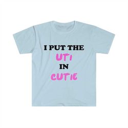funny y2k meme tshirt, i put the uti in cutie 2000's style ironic tee, joke gift shirt