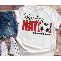 raider nation, soccer, svg, dxf, eps, png, jpg, htv, heat transfer vinyl, cricut explore, silhouette cameo, sports, swee