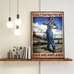 easily distracted by dogs and airplanes pilot girl poster, lady pilot with dog art, dog lovers gift, pilot gift
