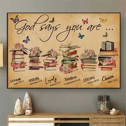 god says you are unique special lovely precious strong chosen poster, butterflies books flowers art, book knowledge post