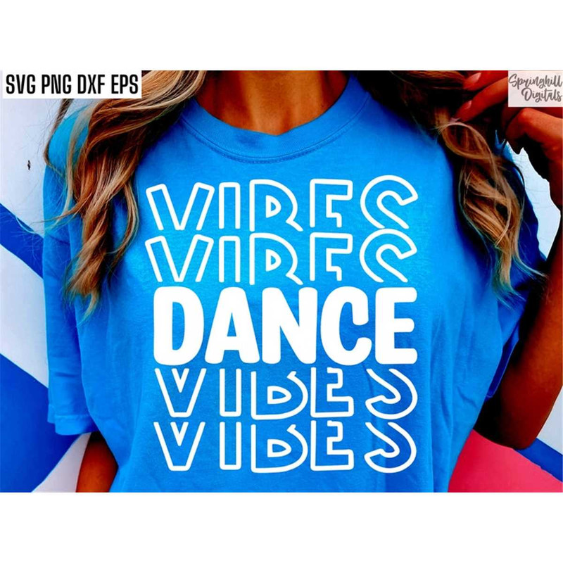 MR-21720232261-dance-vibes-svgs-dancer-shirt-cut-files-dance-team-back-image-1.jpg