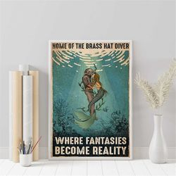 scuba diving home of the brass hat diver where fantasies become reality vertical poster, scuba diver and mermaid kissing